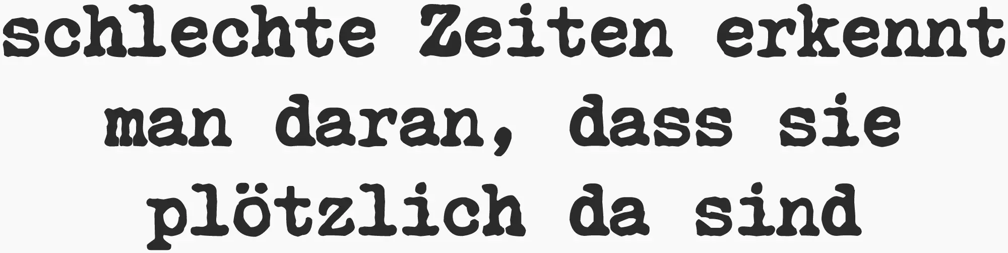 schlechte Zeiten