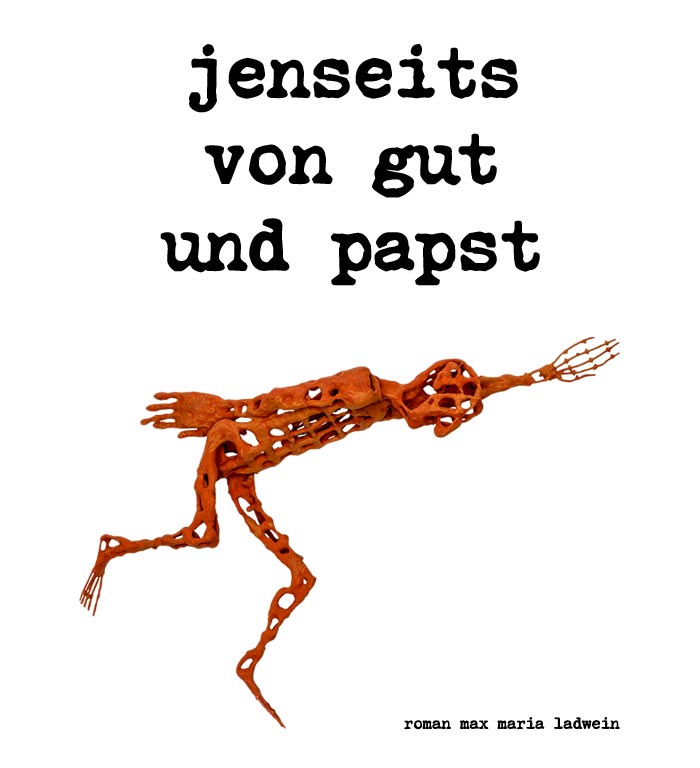 jenseits von gut und papst - german author roman ladwein